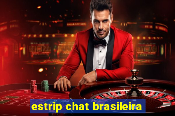 estrip chat brasileira