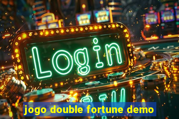 jogo double fortune demo