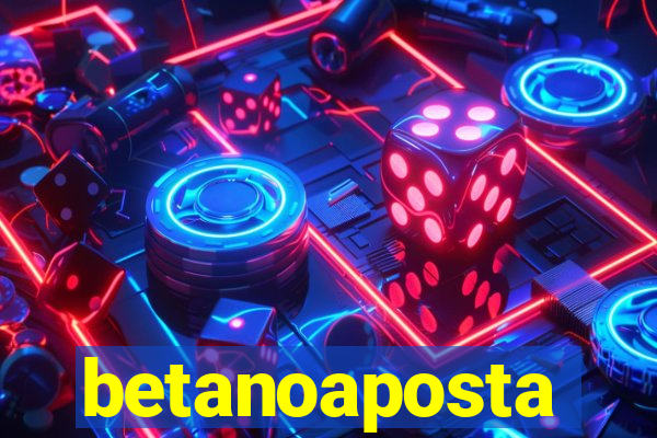 betanoaposta