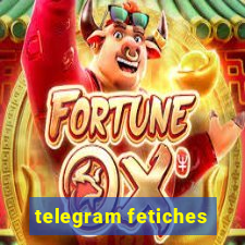 telegram fetiches