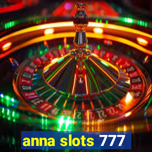 anna slots 777