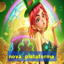 nova plataforma pagando muito