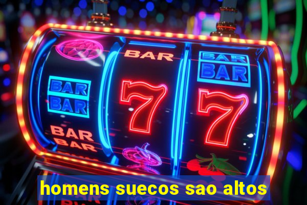 homens suecos sao altos