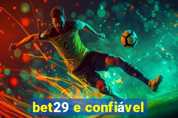 bet29 e confiável