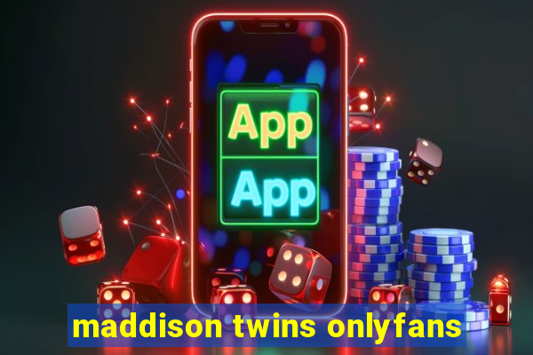 maddison twins onlyfans