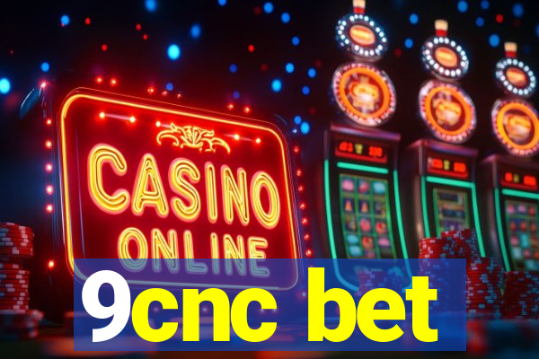 9cnc bet