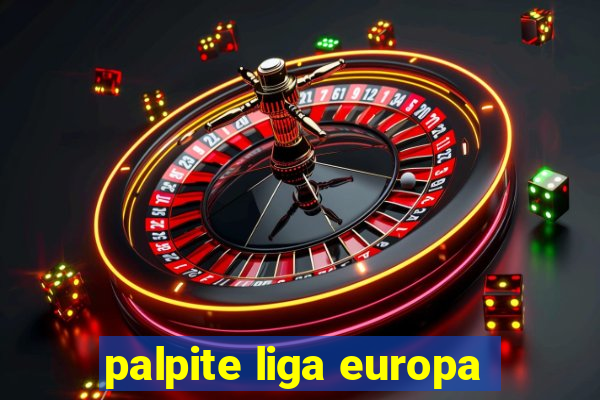 palpite liga europa