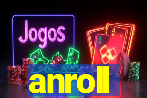 anroll