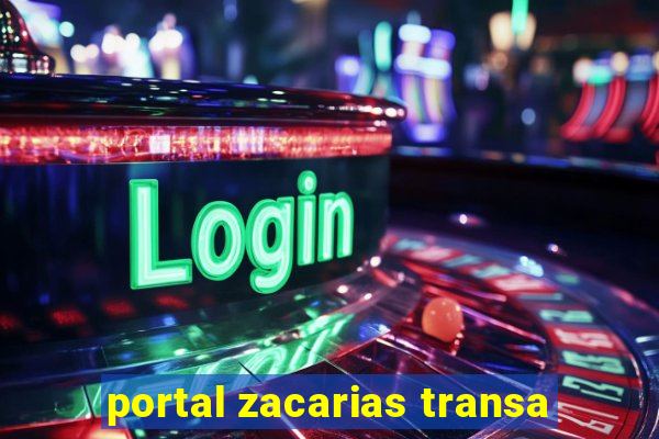 portal zacarias transa