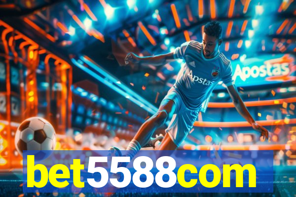 bet5588com