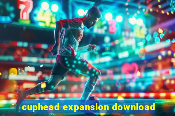 cuphead expansion download