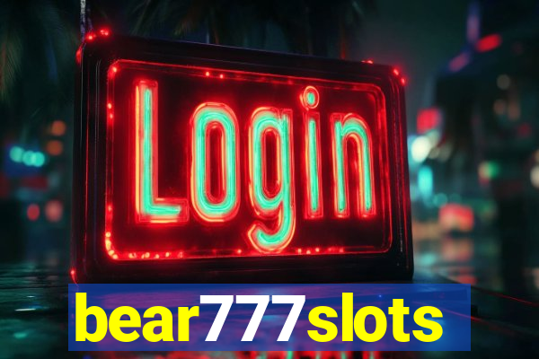 bear777slots