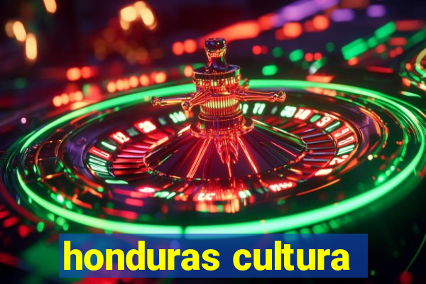 honduras cultura