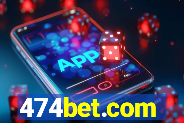 474bet.com