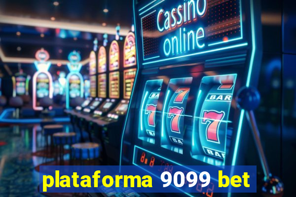 plataforma 9099 bet