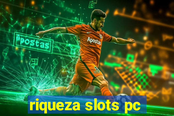 riqueza slots pc