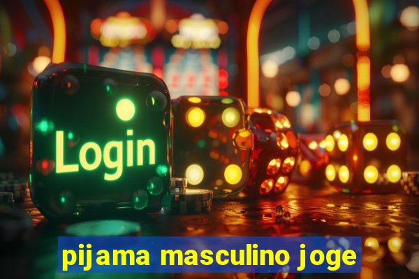 pijama masculino joge