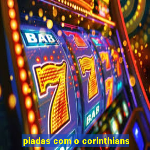 piadas com o corinthians