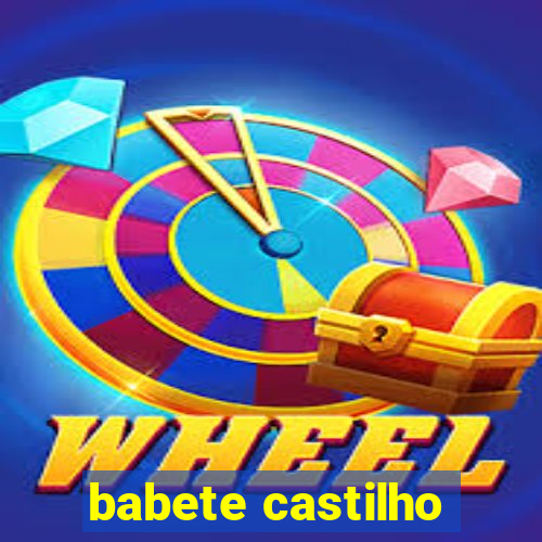 babete castilho