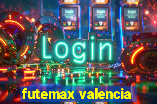 futemax valencia