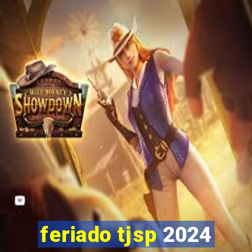 feriado tjsp 2024