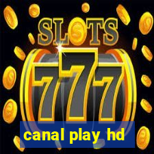 canal play hd