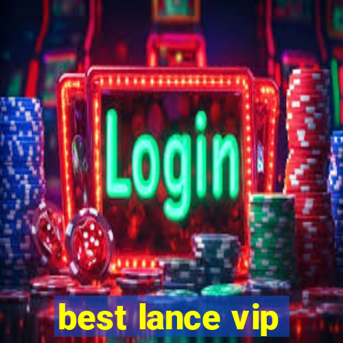 best lance vip