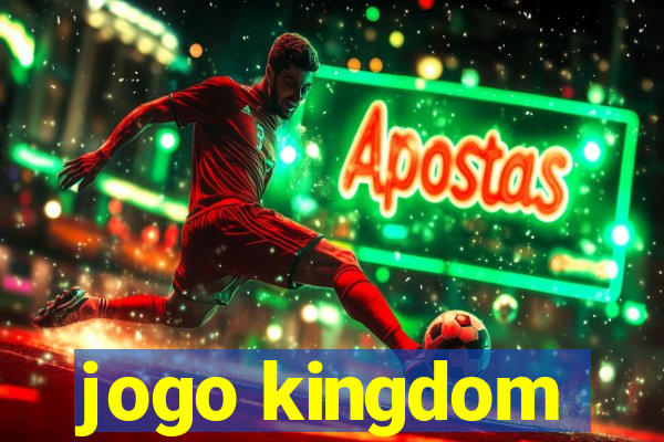 jogo kingdom