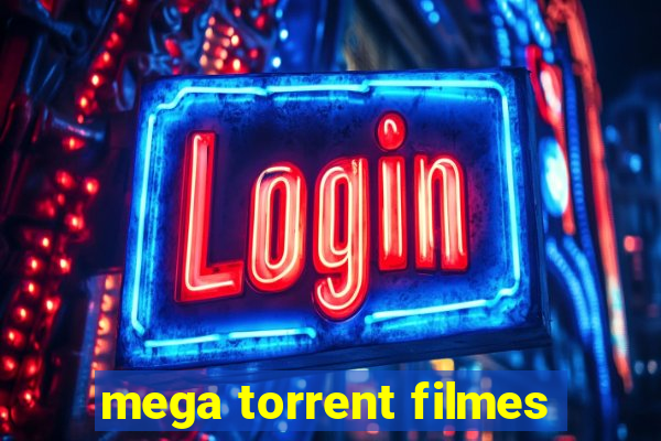 mega torrent filmes