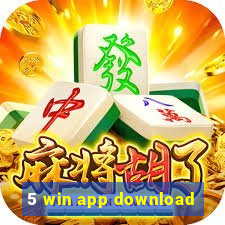 5 win app download