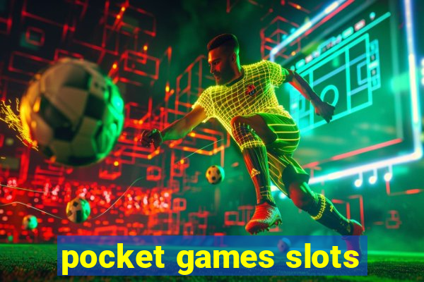 pocket games slots