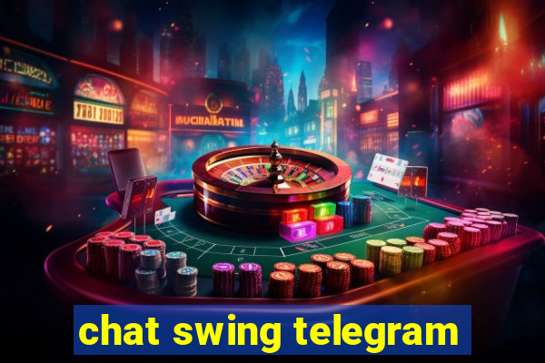 chat swing telegram