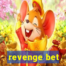 revenge bet