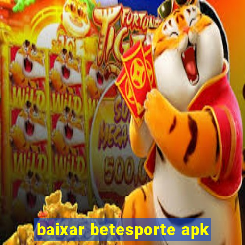 baixar betesporte apk