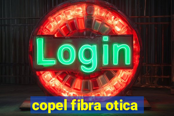 copel fibra otica