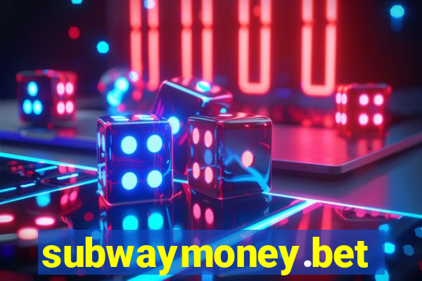 subwaymoney.bet