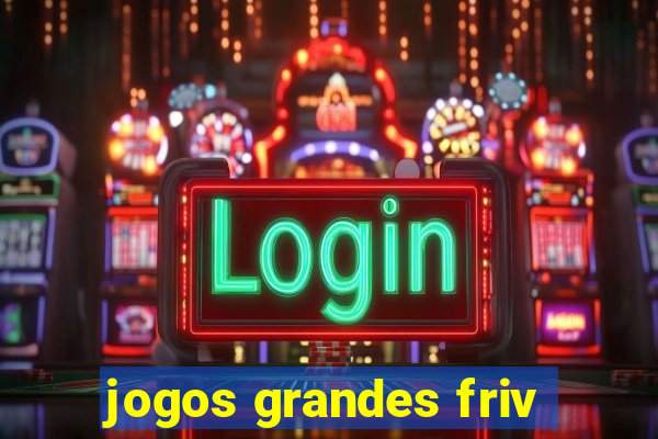 jogos grandes friv