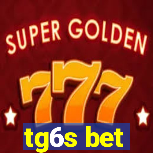 tg6s bet