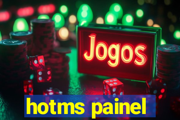 hotms painel