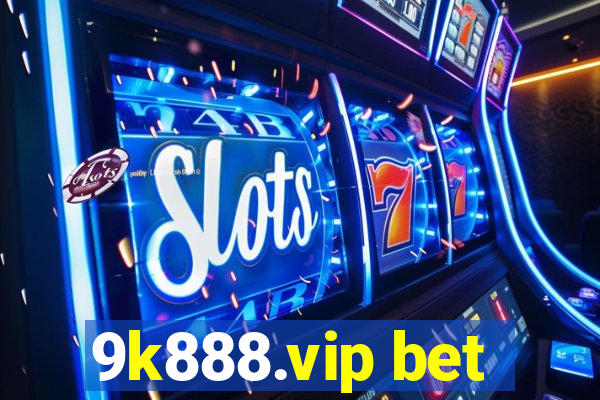 9k888.vip bet