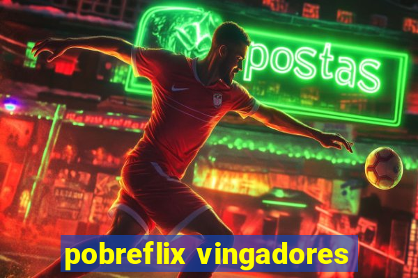 pobreflix vingadores