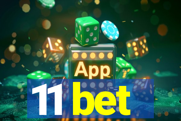 11 bet