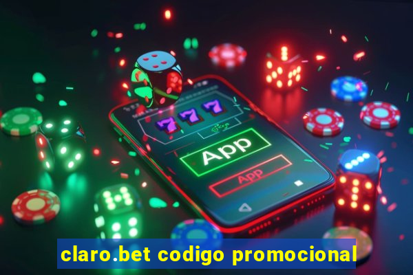 claro.bet codigo promocional