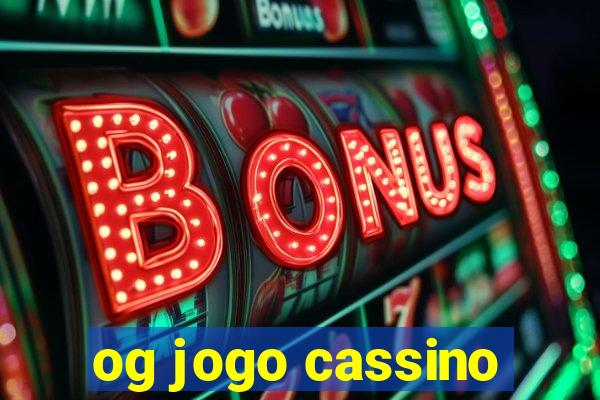 og jogo cassino