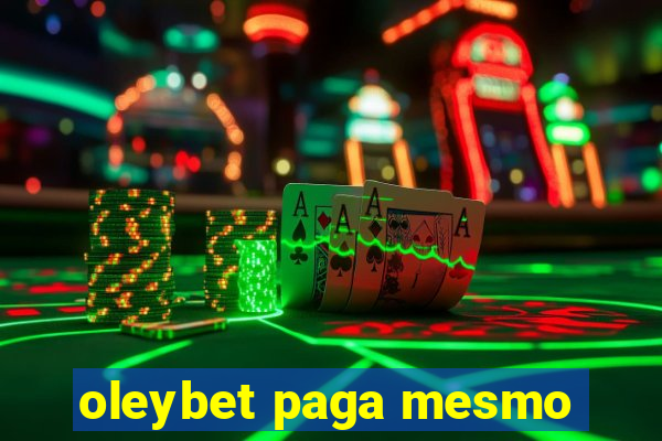 oleybet paga mesmo