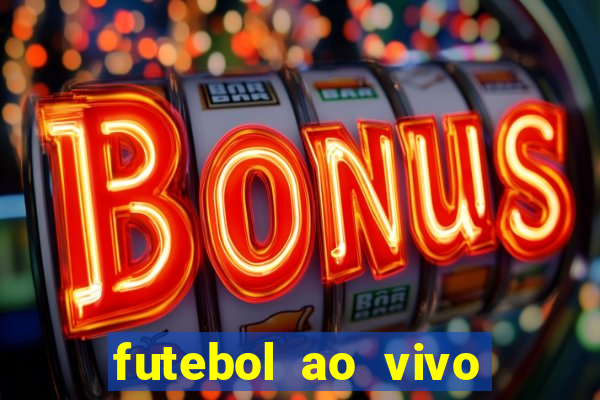 futebol ao vivo sem travar