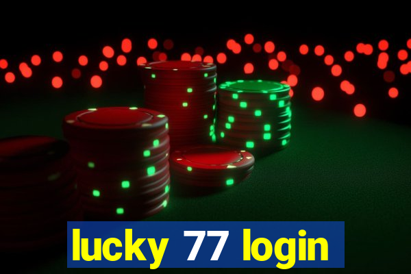 lucky 77 login