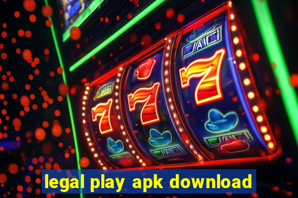 legal play apk download