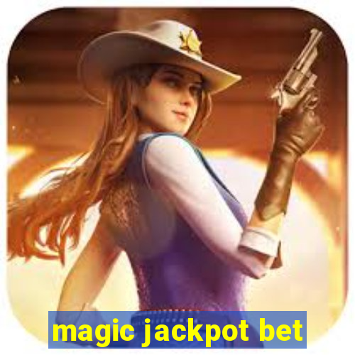 magic jackpot bet