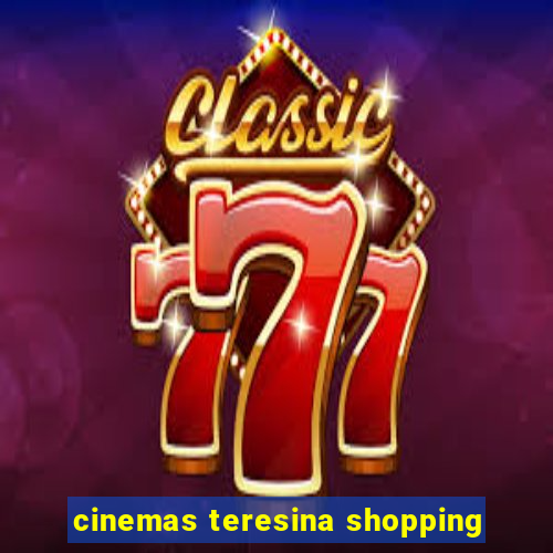 cinemas teresina shopping